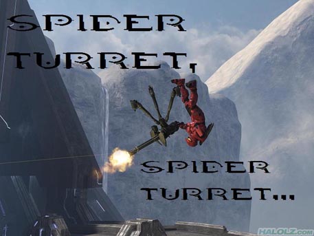 SPIDER TURRET, SPIDER TURRET…