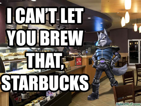 I CAN’T LET YOU BREW THAT, STARBUCKS