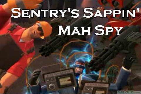 SENTRY’S SAPPIN’ MAH SPY