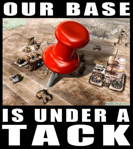 OUR BASE IS UNDER A TACK