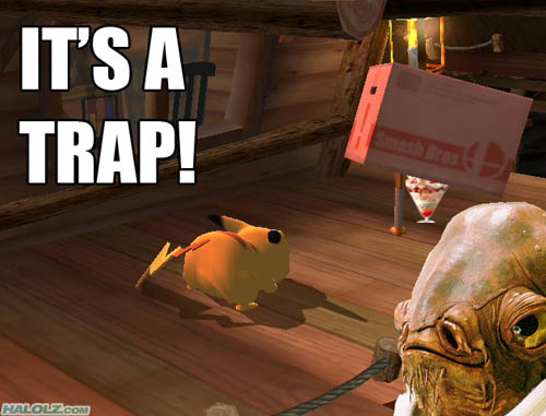 IT’S A TRAP!
