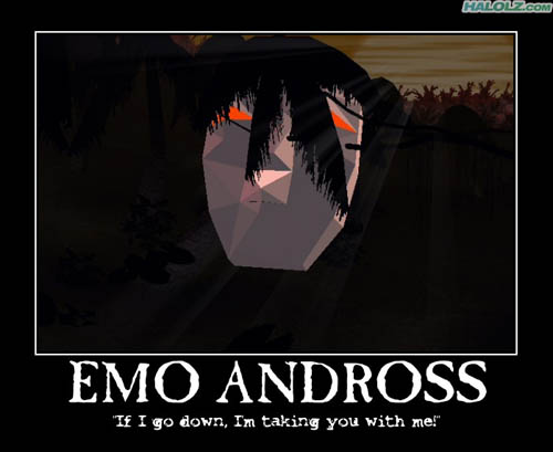 EMO ANDROSS - “If I go down, I’m taking you with me!”
