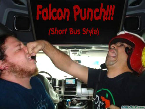 Falcon Punch!!! (Short Bus Style)