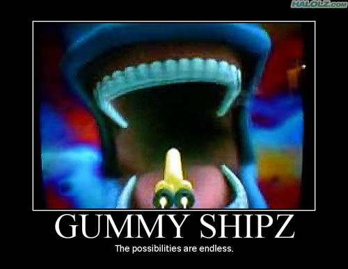 GUMMY SHIPZ - The possibilities are endless.