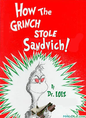 How The GRINCH STOLE Sandvich! - By Dr. LOLZ