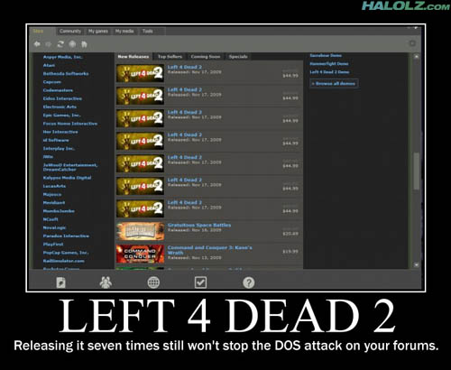 LEFT 4 DEAD 2 - Releasing it seven times still won’t stop the DOS attack on your forums.