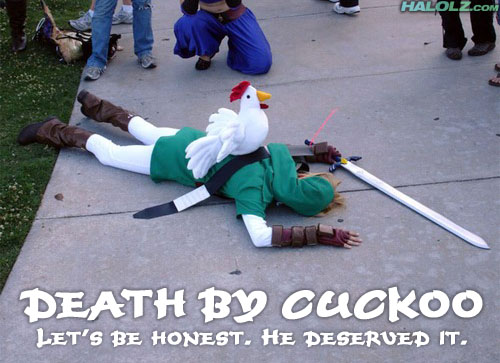 DEATH BY CUCKOO - Let's be honest. He deserved it.