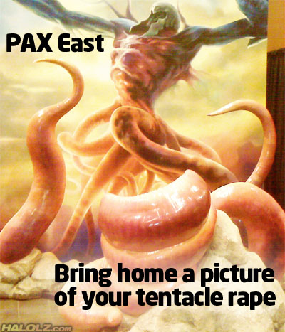 PAX East - Bring home a picture of your tentacle rape