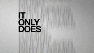 IT ONLY DOES NOTHING.