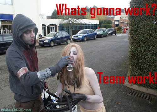 Whats gonna work? Team work!