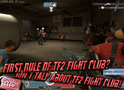 FIRST RULE OF TF2 FIGHT CLUB? DON'T TALK ABOUT TF2 FIGHT CLUB!