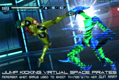 JUMP KICKING VIRTUAL SPACE PIRATES - REMEMBER WHEN SAMUS USED TO SHOOT THINGS WITH HER GUN ARM?