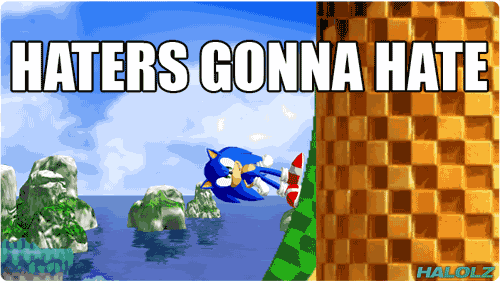 Sonic 4 HATERS GONNA HATE