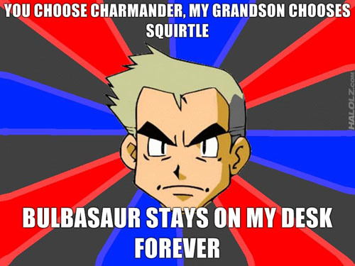 YOU CHOOSE CHARMANDER, MY GRANDSON CHOOSES SQUIRTLE... BULBASAUR STAYS ON MY DESK FOREVER
