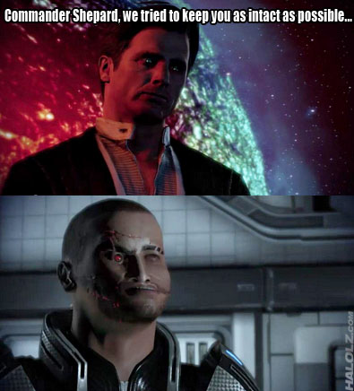 Commander Shepard, we tried to keep you as intact as possible...
