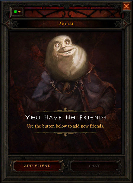 Diablo 3: YOU HAVE NO FRIENDS